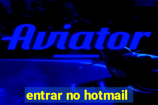 entrar no hotmail